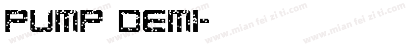 PUMP DEMI字体转换